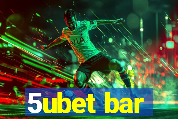 5ubet bar